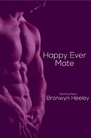 [Matching Mates 06] • Happy Ever Mate (Matching Mates Book 6)